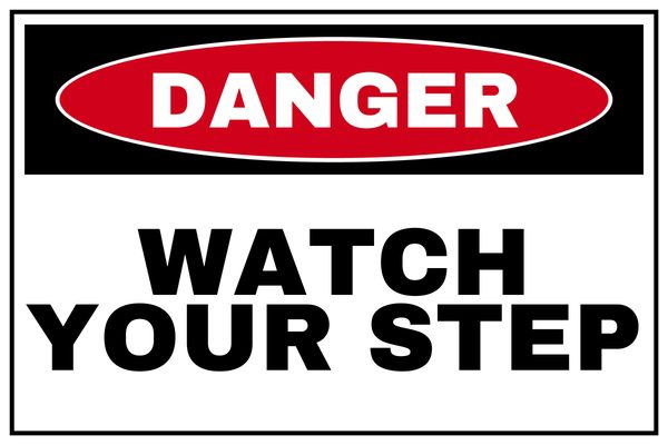 Watch Your Step — Warning & Caution design
