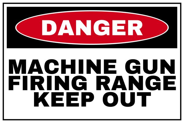 Machine Gun Firing Range Keep Out — Private Property design