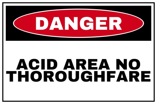 Acid Area No Thoroughfare — Danger design
