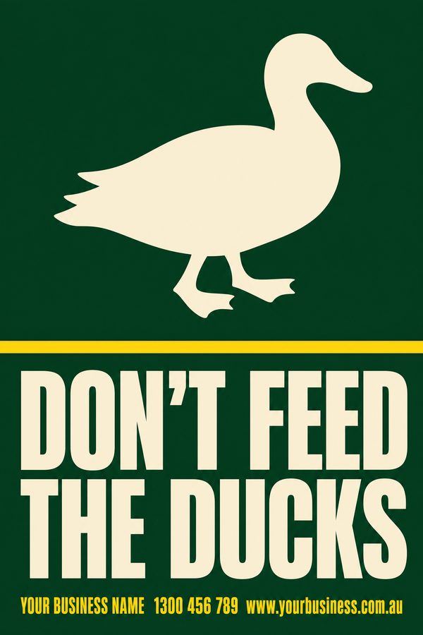 DON'T FEED THE DUCKS — Snake & Wildlife Warning design
