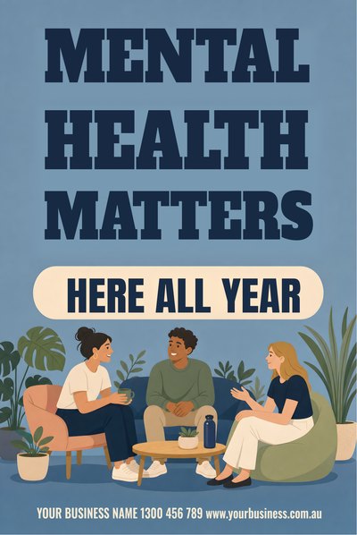 Mental Health Matters — Here All Year — RU OK Day Signs (corflute) design for RU OK Day