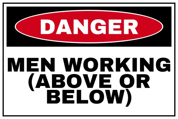 MEN WORKING (ABOVE OR BELOW) — Low Clearance & Overhead Hazard design