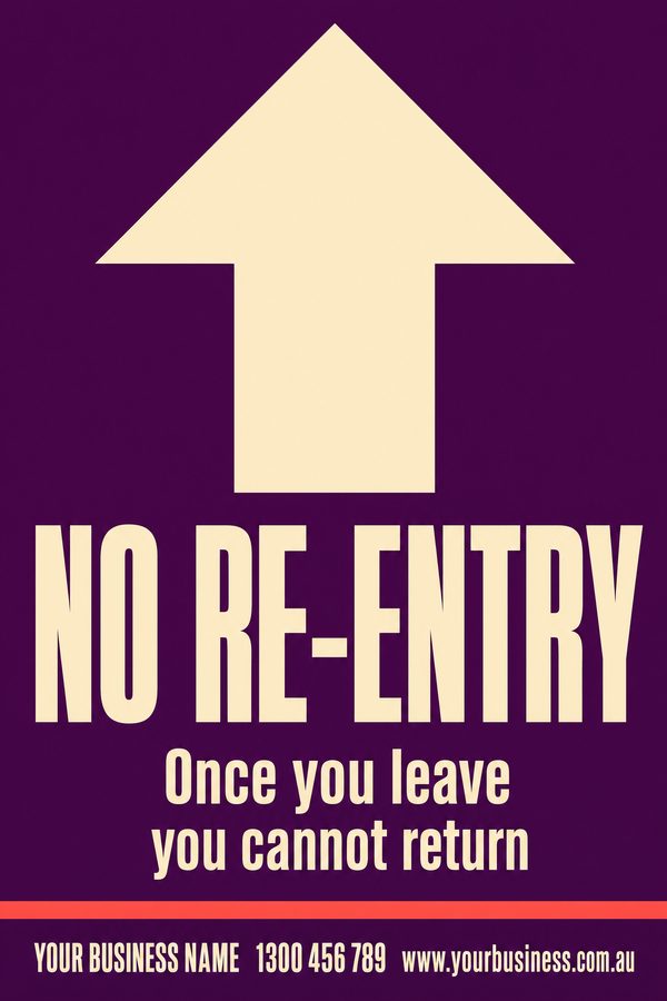 No Re-entry — No Entry & Prohibition design