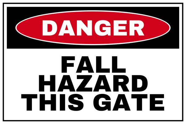 Fall Hazard this Gate — Danger design