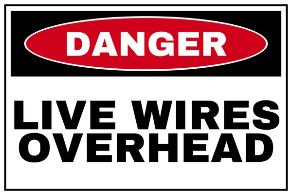 LIVE WIRES OVERHEAD — Low Clearance & Overhead Hazard design