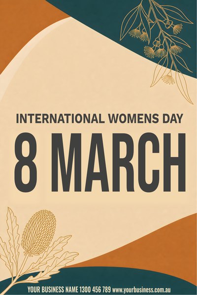 International Women's Day — 2 — International Women's Day Signs (corflute) design for International Women's Day