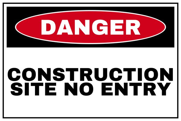 CONSTRUCTION SITE NO ENTRY — Construction Site design