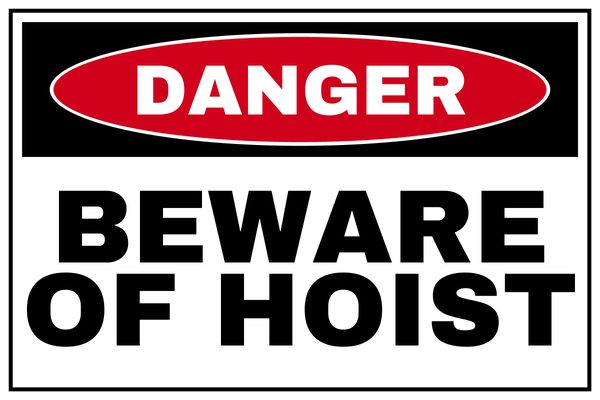 BEWARE OF HOIST — Low Clearance & Overhead Hazard design