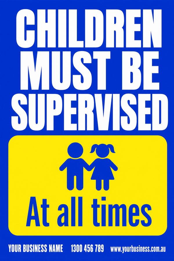Children Must Be Supervised — Mandatory & PPE design