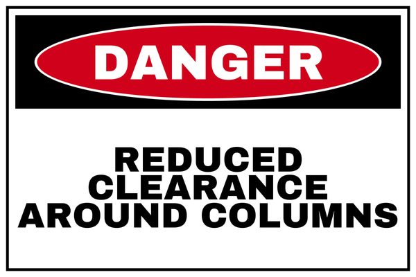 REDUCED CLEARANCE AROUND COLUMNS — Low Clearance & Overhead Hazard design