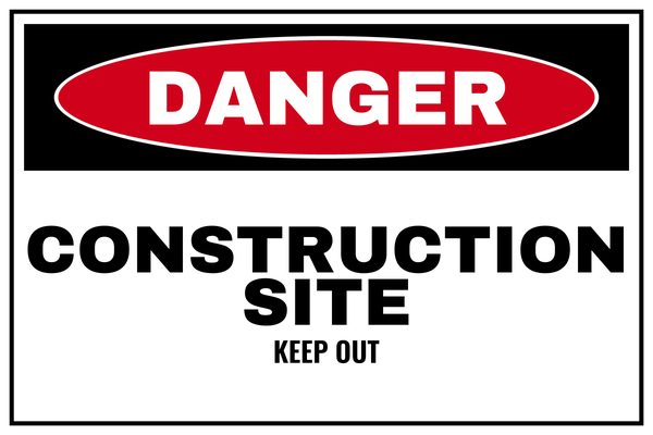 CONSTRUCTION SITE KEEP OUT — Construction Site design