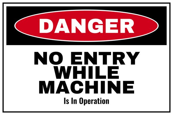 No Entry While Machine Is in Operation — Private Property design