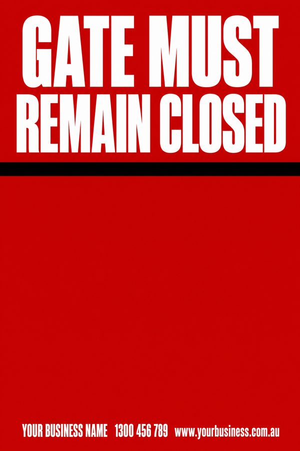Gate Must Remain Closed — Mandatory & PPE design