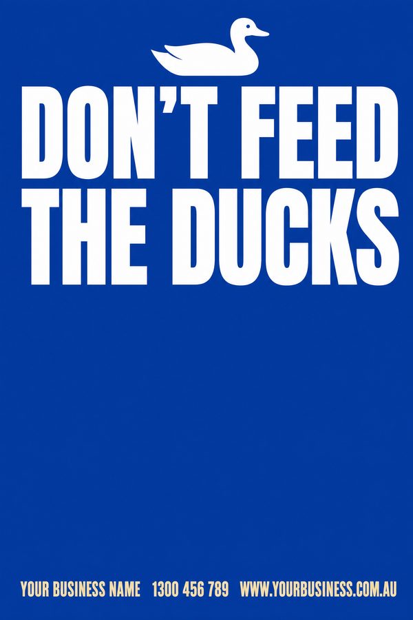 DON'T FEED THE DUCKS 2 — Snake & Wildlife Warning design