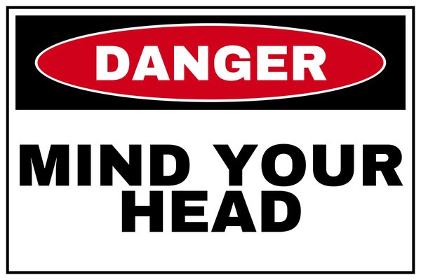 MIND YOUR HEAD — Low Clearance & Overhead Hazard design