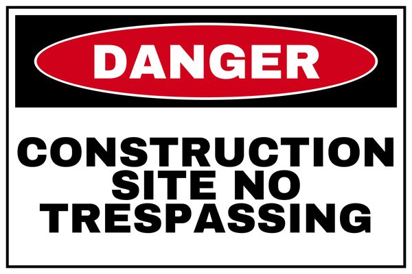 CONSTRUCTION SITE NO TRESPASSING — Construction Site design