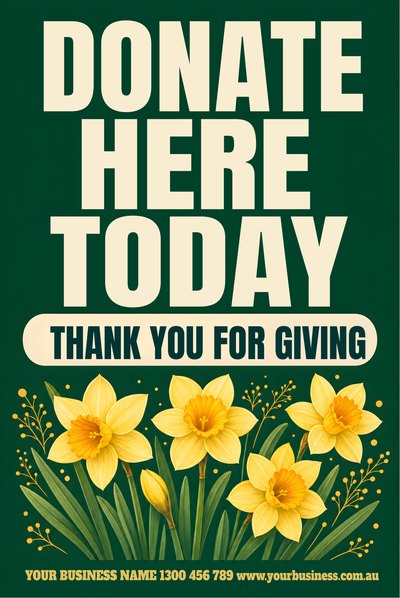 Donate Here Today — Daffodil Day Signs (corflute) design for Daffodil Day