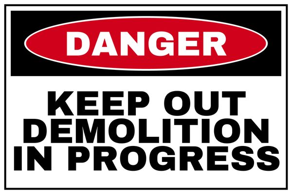 KEEP OUT DEMOLITION IN PROGRESS — Construction Site design