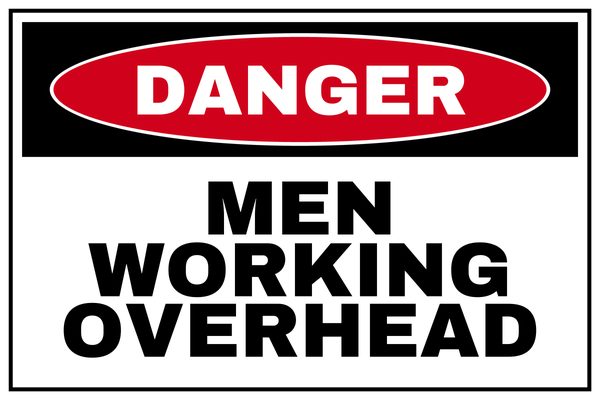MEN WORKING OVERHEAD — Low Clearance & Overhead Hazard design