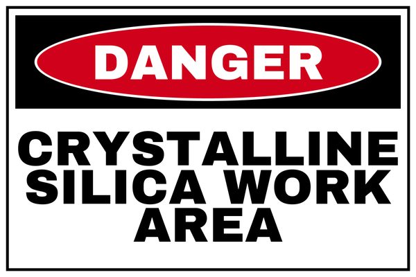 Crystalline Silica Work Area — Danger design