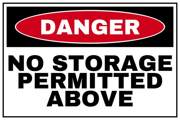 NO STORAGE PERMITTED ABOVE — Low Clearance & Overhead Hazard design