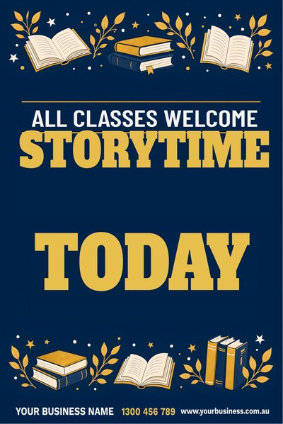 Storytime Today — All Classes Welcome — Book Week Signs (corflute) design for Book Week