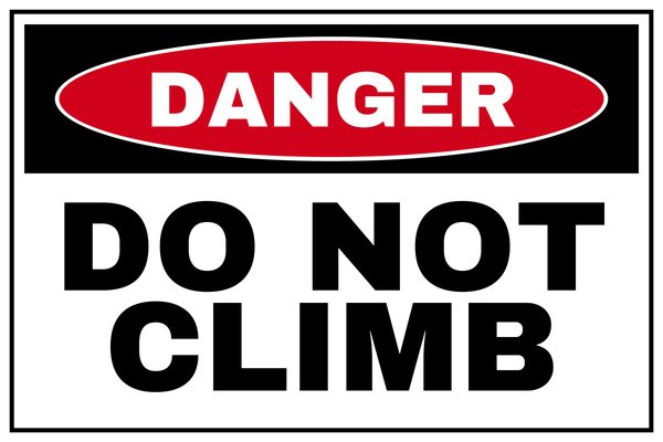 Do Not Climb — No Entry & Prohibition design