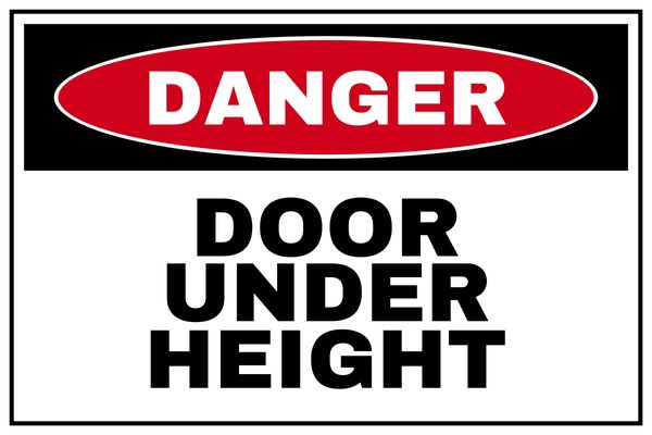 DOOR UNDER HEIGHT — Low Clearance & Overhead Hazard design