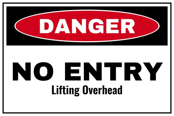 NO ENTRY LIFTING OVERHEAD — Low Clearance & Overhead Hazard design