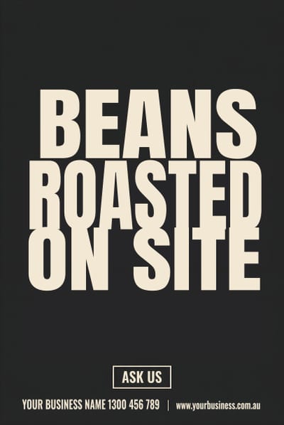 Beans Roasted On Site — A-Frame Signs design for Café