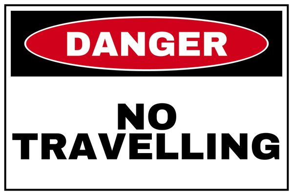 No Travelling — No Entry & Prohibition design