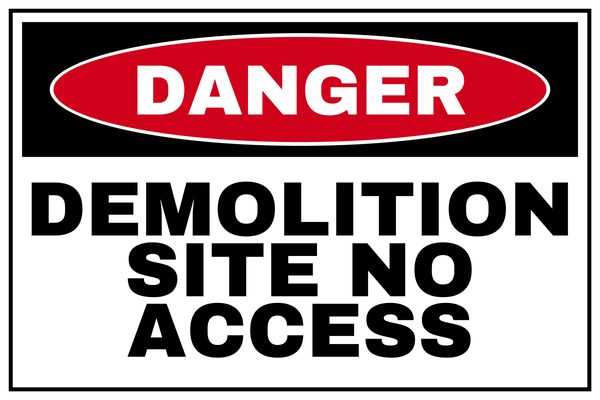 Demolition Site No Access — Traffic & Site design